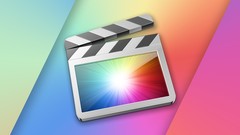 Final Cut Pro X: The Complete Guide to Final Cut Pro X