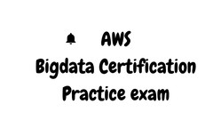 AWS bigdata certification Practice exam