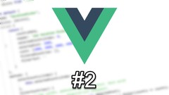Learn VueJS in Short Bites - #2 Advanced Components