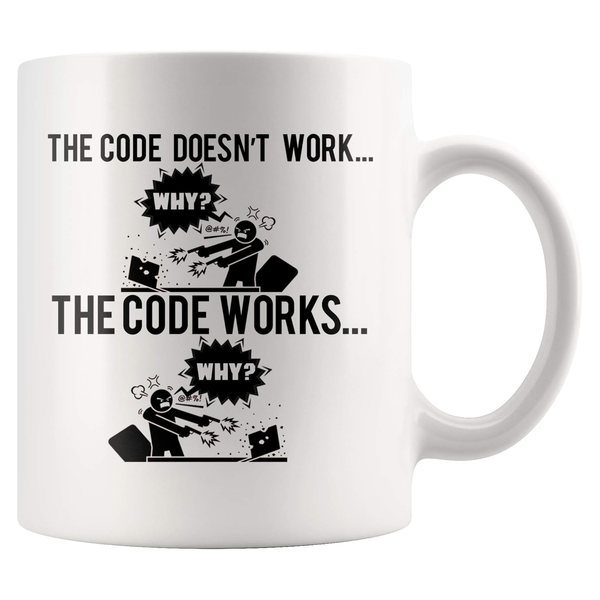 The Code Doesn't Work... Why? The Code Works... Why? mug