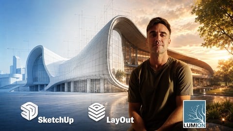 3D Master: Sketchup + Layout + Lumion