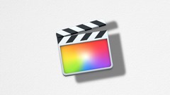 Final Cut Pro X - The Complete Beginner's Course - 2018