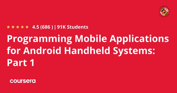Programming Mobile Applications for Android Handheld Systems: Part 1