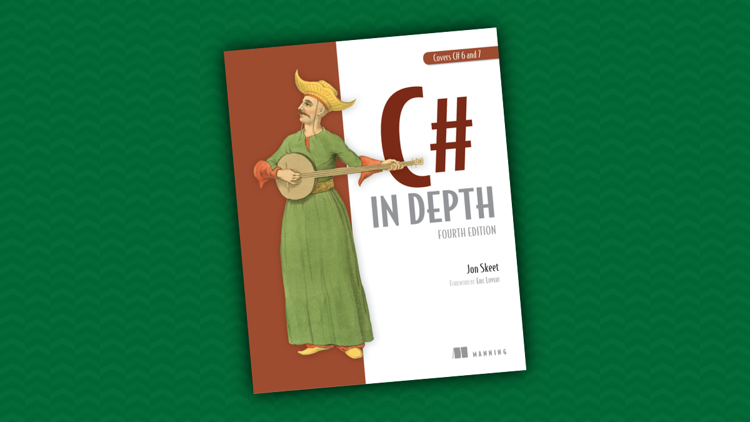 C# in Depth, Fourth Edition