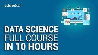 Data Science Full Course - Learn Data Science in 10 Hours