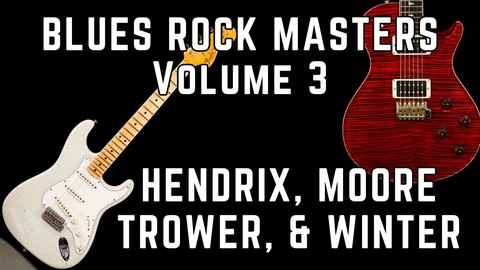 Blues Rock Masters Inspired Series-Modern & Classic Volume 3