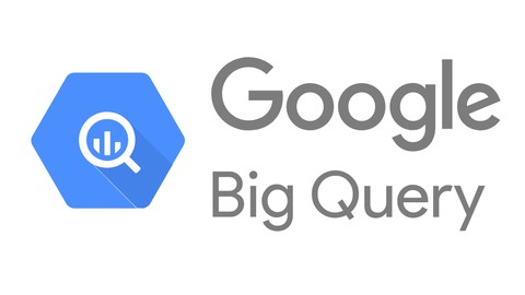 The Complete Google BigQuery & Data Analysis Course 2022