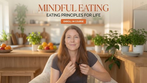 Mindful Eating - Healthy Eating Habits for Life!