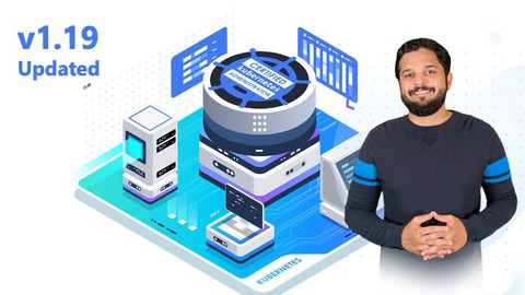 Certified Kubernetes Administrator (CKA) with Practice Tests