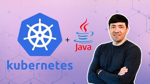 [New] Kubernetes for Java Developers: Hands‑On Fundamentals
