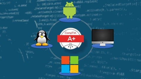 CompTIA A+ (220-1001 and 220-1002) year 2021 Certification