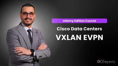 Cisco Data Centers | VXLAN EVPN