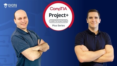 CompTIA Project+ (PK0-005) Complete Course & Practice Exam