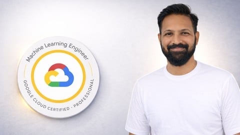 GCP - Google Cloud Professional Machine Learning Engineer