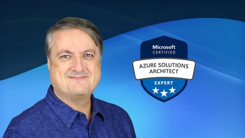 AZ-303 Azure Architecture Technologies Exam Prep (LEGACY)