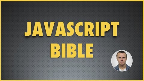 JavaScript Bible - JavaScript and ES6 Bootcamp 2021