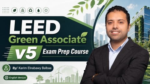 LEED Green Associate v5 |  Detailed Exam Prep Course | EN