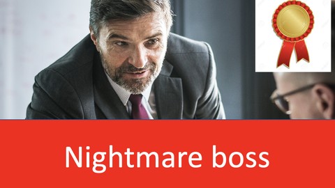 How to Deal with Your Nightmare Boss / Bad Manager