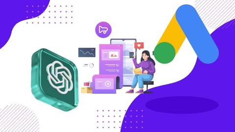 ChatGPT For Google Ads (Adwords) Masterclass
