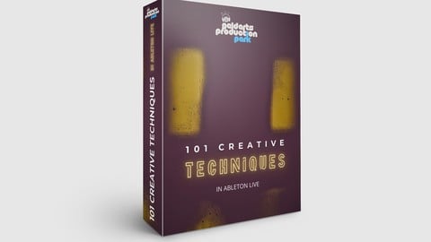101 Creative Techniques In Ableton Live