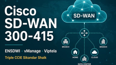 Cisco SD-WAN ENSDWI 300-415: vManage & Viptela