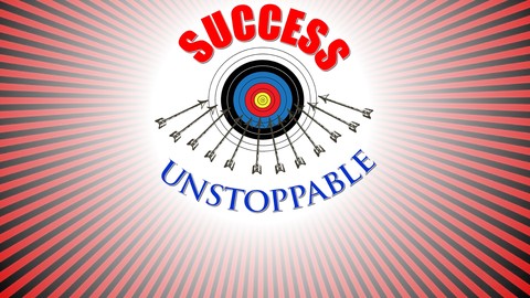 Success Unstoppable: The Action course for Amazing Results