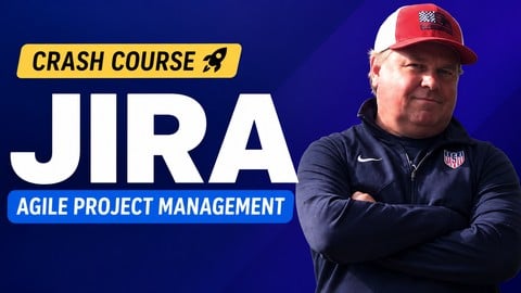 Jira Crash Course: Agile Project Management for Beginners