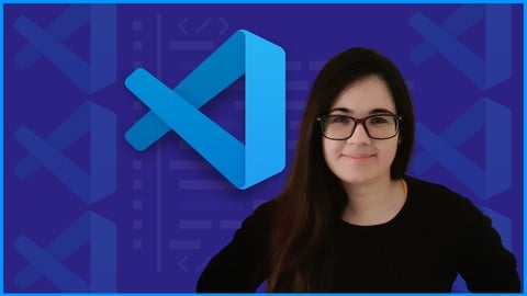 Visual Studio Code for Developers: Beginner to Advanced