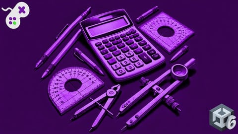 Mathematics for Game Development - Unity 6 Compatible