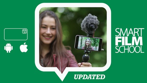 Smartphone Video For Beginners - iPhone Filmmaking Course