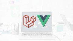 Laravel and Vue.js - Fullstack Web Development (2021)