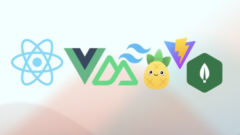 The Complete Course: React, Vue, Nuxt.js, MongoDB, more!