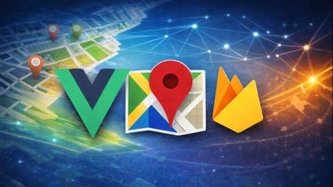 Google Maps API & Vue JS: Build 3 Location-Based Web Apps
