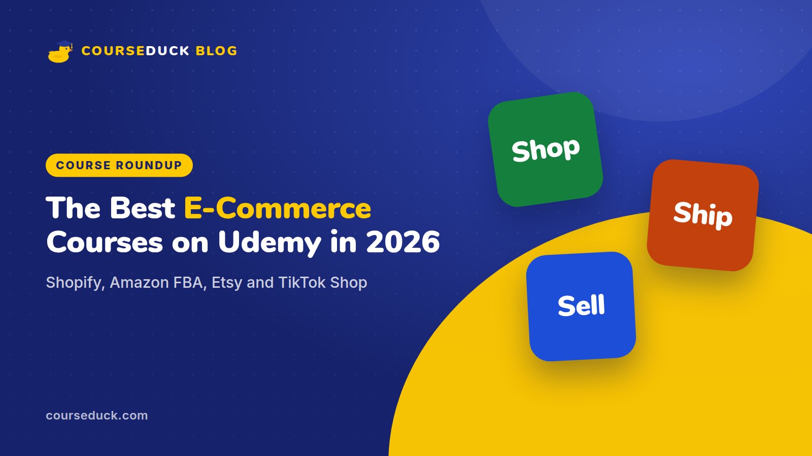 The best e-commerce courses on Udemy in 2026: Shopify, Amazon FBA, Etsy and TikTok Shop