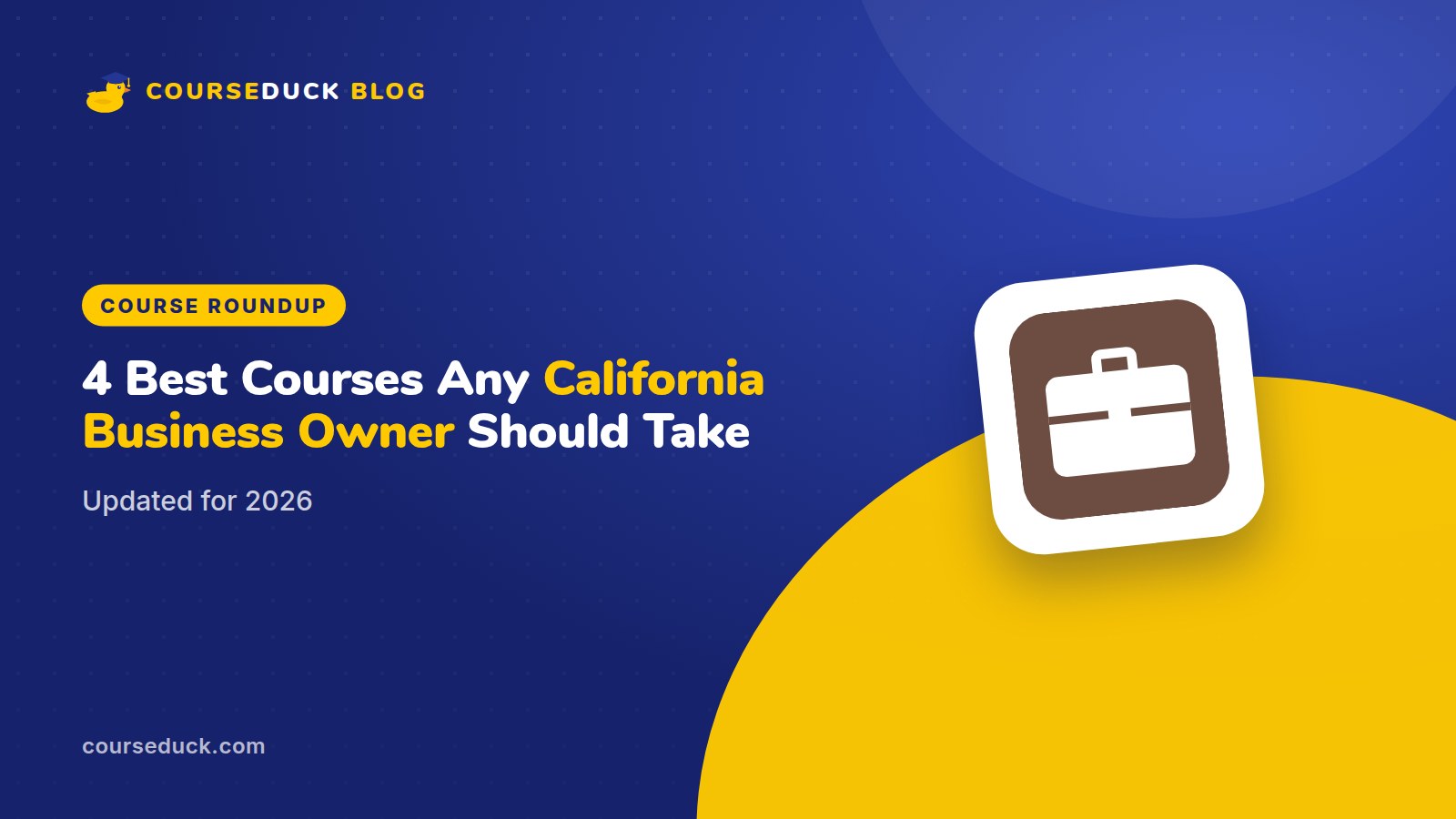 4 Best Courses Any California Business Owner Should Take - CourseDuck blog cover